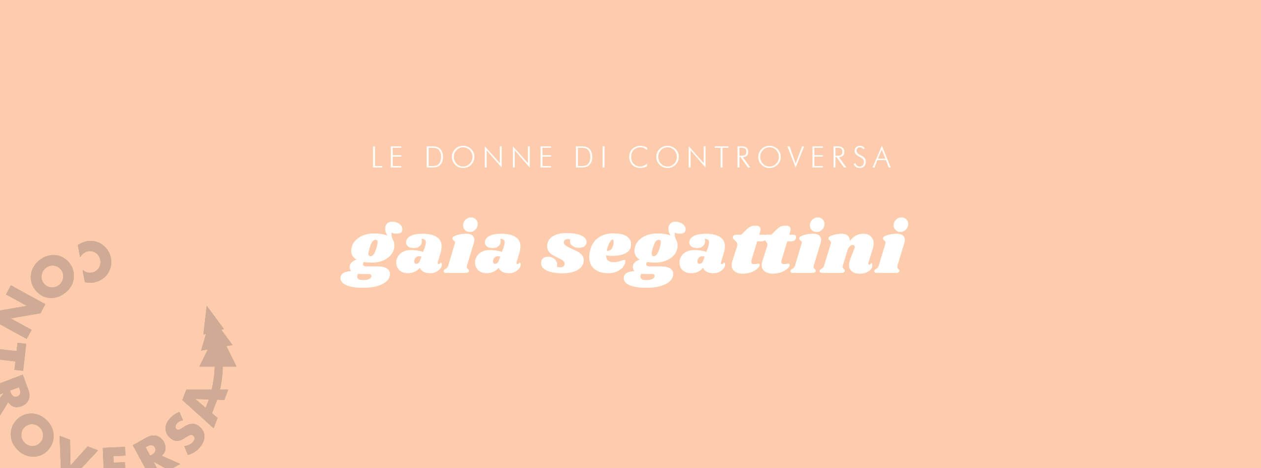 Controversa incontra: Gaia Segattini